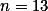 \textstyle n=13