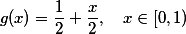 g(x)=\frac{1}{2}+\frac{x}{2},\quad x\in[0,1)