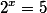 2^x = 5