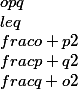 opq \\leq \\frac{o+p}{2}\\frac{p+q}{2}\\frac{q+o}{2}