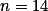 \textstyle n=14