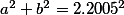 \textstyle a^2+b^2=2.2005^2