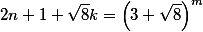 2n + 1 + \sqrt{8}k = \left(3 + \sqrt{8}\right)^m