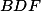 \textstyle BDF