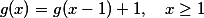 g(x)=g(x-1)+1, \quad x\geq 1