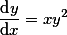 \frac{\text{d}y}{\text{d}x}=xy^2