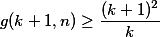 g(k+1,n)\geq\frac{(k+1)^2}{k}